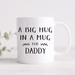 A Big Hug In A Mug Black & White Personalised Mug Dad/Daddy/Papa etc