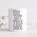 You Got This Personalised Name Mug (Pink, Blue or Grey)
