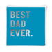 Best Dad Ever Father's Day Card