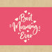 Best Mummy Ever Mother's Day Gift Box