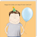 'You Magnificent Bastard' Birthday Boy Card