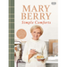 Cookbooks - Various Chefs Mary Berrys Simple Comforts
