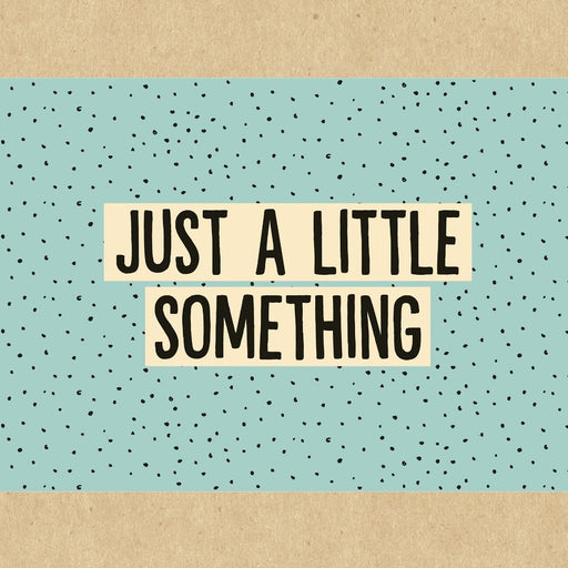 Just A Little Something Gift Box