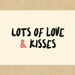Lots Of Love & Kisses Gift Box