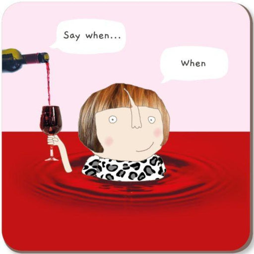 Say When Rosie Made A Thing Coaster