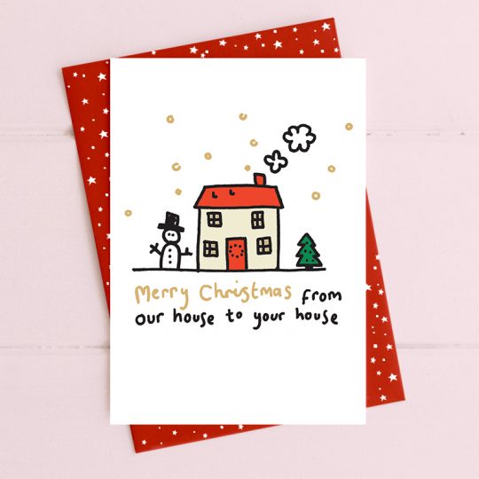 merry christmas from our house to your house